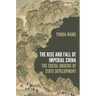 The Rise and Fall of Imperial China: The Social Origins of State Development