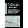 The Canon in Southeast Asian Literature: Literatures of Burma, Cambodia, Indonesia, Laos, Malaysia, Phillippines, Thailand and Vietnam
