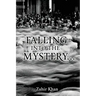 Falling into the Mystery