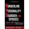 Borderline Personality Disorder for Spouses-Collection: Books 1-3 of the Roses and Rage BPD Series