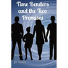 Time Benders and the Two Promises: Book II
