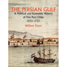 The Persian Gulf: A Political and Economic History of Five Port Cities 1500-1730