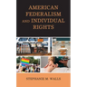 American Federalism and Individual Rights