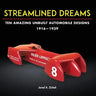 Streamlined Dreams: Ten Amazing Unbuilt Automobile Designs, 1916-1939