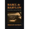Babel and Babylon: Spectatorship in American Silent Film