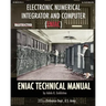 Electronic Numerical Integrator and Computer (ENIAC) ENIAC Technical Manual