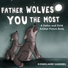 Father Wolves You Most: A Dad and Child Animal Picture Book