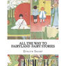 All the Way to Fairyland Fairy Stories