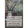 Transatlantic Conversation About Poetry and Art