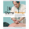 Qigong Massage: Fundamental Techniques for Health and Relaxation
