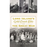Long Island's Gold Coast Elite and the Great War