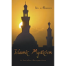 Islamic Mysticism: A Secular Perspective