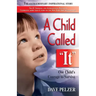 A Child Called It: One Child's Courage to Survive