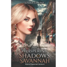 The Whispering Shadows of Savannah