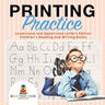 Printing Practice: Lowercase and Uppercase Letters Edition Children's Reading and Writing Books