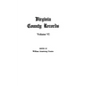 Virginia County Records, Vol. VI--Miscellaneous County Records