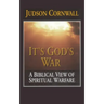 It's God's War: A Biblical View of Spiritual Warfare
