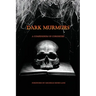 Dark Murmurs: A Compendium of Curiosities