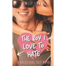 The Boy I Love to Hate: A Sweet YA Romance