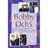 Bobby Ochs, Kid from the Bronx and Restaurant Partner to the Stars: From Kasha Varnishkes to Caviar to Humble Pie