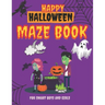 Happy Halloween Maze Book for Smart Boys and Girls: Scary Shape Maze Puzzle Book for Kid, Boy and Girl age 8 -12