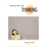 Education for Thinking