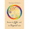 Rooms of Life - and the Beyond Inside
