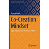Co-Creation Mindset: Eight Steps Towards the Future of Work