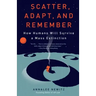 Scatter, Adapt, and Remember: How Humans Will Survive a Mass Extinction