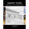 Ghost Town Grayscale Coloring Book