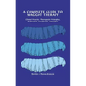 A Complete Guide to Maggot Therapy: Clinical Practice, Therapeutic Principles, Production, Distribution, and Ethics
