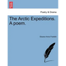 The Arctic Expeditions. a Poem.