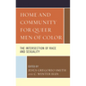 Home and Community for Queer Men of Color: The Intersection of Race and Sexuality