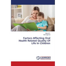 Factors Affecting Oral Health Related Quality Of Life In Children