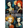 Cat Dreaming: A Story of Friendships and Second Chances