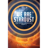 We Are Stardust: The Soman Chronicle Book 1
