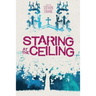 Staring at the Ceiling