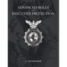 Advanced Skills in Executive Protection