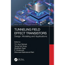 Tunneling Field Effect Transistors: Design, Modeling and Applications