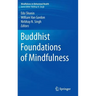 Buddhist Foundations of Mindfulness