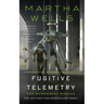 Fugitive Telemetry: The Murderbot Diaries