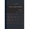 Gall and Honey: the Story of a Newspaperman; 0