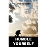 Humble Yourself