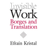Invisible Work: Borges and Translation