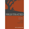 Frustrated: How the Bible Resolves Life's Tough Questions