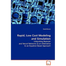 Rapid, Low Cost Modeling and Simulation