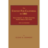 The Contest for California in 1861: How Colonel E. D. Baker Saved the Pacific States to the Union