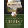 Abide in the Heart of Christ: A 10-Day Personal Retreat with St. Ignatius Loyola