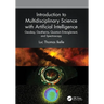 Introduction to Multidisciplinary Science with Artificial Intelligence: Geodesy, Geotherms, Quantum Entanglement, and Spectroscopy