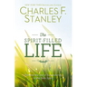 The Spirit-Filled Life: Discover the Joy of Surrendering to the Holy Spirit